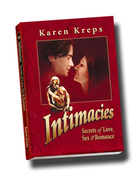 Cover of the book, Intimacies: Secrets of Love, Sex & Romance, by Karen Kreps